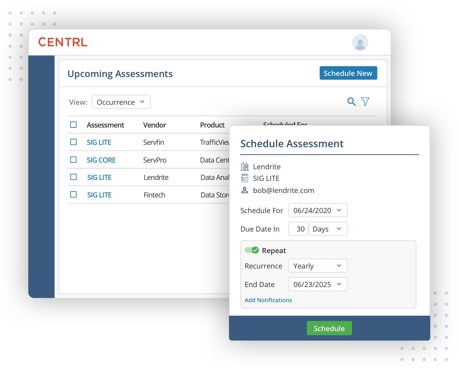 Publish a "one-time" assessment or create a recurring schedule for critical vendors and services